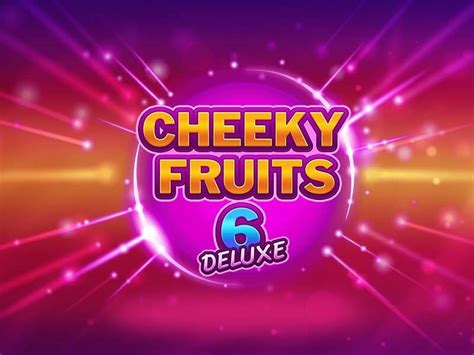 Cheeky Fruits 6 Deluxe PokerStars